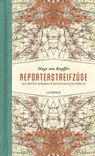 Reporterstreifzüge - Hugo von Kupffer - 9783940357755