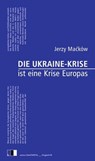 Die Ukraine-Krise ist eine Krise Europas - Jerzy Maćków - 9783940524522