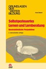 Selbstgesteuertes Lernen und Lernberatung - Horst Siebert - 9783940562371