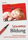 Schulfreie Bildung - Jan Edel - 9783940596710