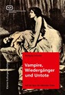 Vampire, Wiedergänger und Untote - Wolfgang Schwerdt - 9783940621399