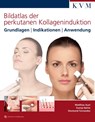Bildatlas der perkutanen Kollageninduktion - Matthias Aust ; Svenja Bahte ; Desmond Fernandez - 9783940698858