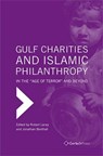 Gulf Charities and Islamic Philanthropy in the 'Age of Terror' and Beyond -  - 9783940924926
