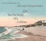 Die Herrlichkeit des Lebens -  - 9783941004269