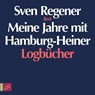 Meine Jahre mit Hamburg-Heiner -  - 9783941168596