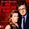 Mir kocht die Blut! -  - 9783941168893