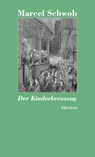 Der Kinderkreuzzug - Marcel Schwob - 9783941184190