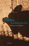 Thetis. Anderswelt - Alban Nikolai Herbst - 9783941184978