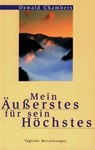Mein Äußerstes für sein Höchstes - Oswald Chambers - 9783941186248