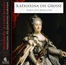 Katharina die Große -  - 9783941234253