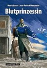 Blutprinzessin - Max Cabanes ; Jean-Patrick Manchette - 9783941239753