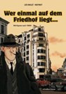 Nestor Burma 3 - Wer einmal auf dem Friedhof liegt... - Léo Malet - 9783941239807