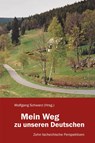 Mein Weg zu unseren Deutschen - Wolfgang Schwarz - 9783941306844
