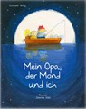 Mein Opa, der Mond und ich - S. Barroux ; Séverine Vidal - 9783941362901