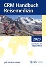 CRM Handbuch Reisemedizin 2023 - Tomas Jelinek - 9783941386419