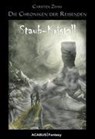 Die Chroniken der Reisenden. Staub-Kristall - Carsten Zehm - 9783941404045
