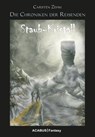Die Chroniken der Reisenden. Staub-Kristall - Carsten Zehm - 9783941404052