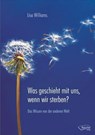 Was geschieht mit uns, wenn wir sterben? - Lisa Williams - 9783941435230