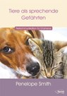 Tiere als sprechende Gefährten - Penelope Smith - 9783941435643