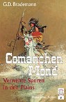 Comanchen Mond Band 3 - G. D. Brademann - 9783941485884