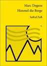 Himmel die Berge - Marc Degens - 9783941592728