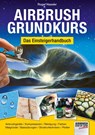 Airbrush-Grundkurs - Roger Hassler - 9783941656536