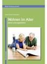 Wohnen im Alter - Sylvia Görnert-Stuckmann - 9783941717046
