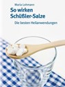 So wirken Schüßler-Salze - Maria Lohmann - 9783941717176