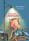 Armes Ferkel Anton - Martin Ebbertz - 9783941725607
