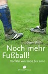 Noch mehr Fußball! - Jürgen Roth - 9783941895461