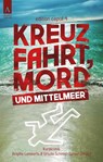 Kreuzfahrt, Mord und Mittelmeer - Ursula Schmid-Spreer ; Julia Raabe ; Petra Hartmann ; Greta R. Kuhn - 9783941935754