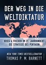 Der Weg in die Weltdiktatur - Dr.Thomas P.M. Barnett ; Monika Donner - 9783941956254
