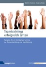 Teamtrainings erfolgreich leiten - Kathrin Heckner ; Evelyne Keller - 9783941965133