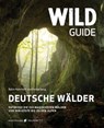 Wild Guide Deutsche Wälder - Björn Nehrhoff von Holderberg - 9783942048965
