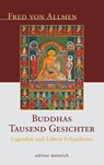 Buddhas tausend Gesichter - Fred von Allmen - 9783942085267