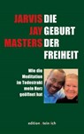 Die Geburt der Freiheit - Jarvis Jay Masters - 9783942085809