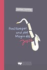 Fred Kemper und die Magie des Jazz - Stefan Sprang - 9783942094160