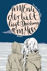 Am Ende der Welt liegt Duisburg am Meer - Sascha Pranschke - 9783942094856
