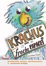 Krachus, der freche Papagei - Dorothea Thomé - 9783942122467