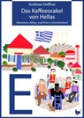 Das Kaffeeorakel von Hellas - Andreas Deffner - 9783942223492