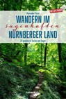 Wandern im sagenhaften Nürnberger Land - Alexander Pavel - 9783942251648