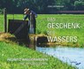 Das Geschenk des Wassers - Jörg Henninger - 9783942251761