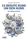 33 BERUFE RUND UM DEN HUND - Kristina Ziemer-Falke ; Jörg Ziemer - 9783942295185