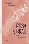 Rosa in Grau - Simone Scharbert - 9783942375566