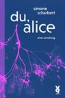 du, alice - Simone Scharbert - 9783942375689