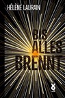 Bis alles brennt - Hélène Laurain - 9783942375702