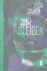 Wo wir bleiben - Lydia Daher - 9783942375719