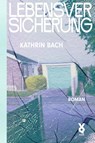 Lebensversicherung - Kathrin Bach - 9783942375726