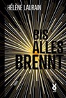 Bis alles brennt - Hélène Laurain - 9783942375740