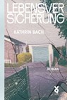 Lebensversicherung - Kathrin Bach - 9783942375764